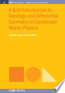 A brief introduction to topology and differential geometry in condensed matter physics [E-Book] /