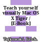 Teach yourself visually Mac OS X Tiger / [E-Book]