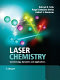 Laser chemistry : spectroscopy, dynamics and applications /