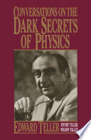 Conversations on the Dark Secrets of Physics [E-Book] /