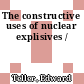 The constructive uses of nuclear explisives /