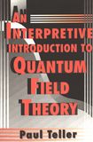 An interpretive introduction to quantum field theory /
