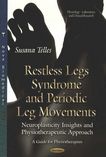 Restless legs syndrome and periodic leg movements : neuroplasticity insights and psychotherapeutic approach ; a guide to physiotherapists /