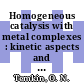 Homogeneous catalysis with metal complexes : kinetic aspects and mechanisms [E-Book] /