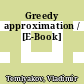 Greedy approximation / [E-Book]