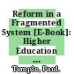 Reform in a Fragmented System [E-Book]: Higher Education in Bosnia-Herzegovina /