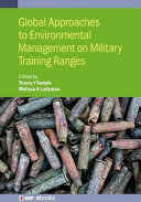 Global approaches to environmental management on military training ranges [E-Book] /