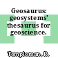 Geosaurus: geosystems' thesaurus for geoscience.
