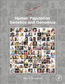 Human population genetics and genomics [E-Book] /