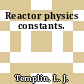 Reactor physics constants.
