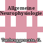 Allgemeine Neurophysiologie.
