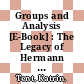 Groups and Analysis [E-Book] : The Legacy of Hermann Weyl /