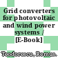 Grid converters for photovoltaic and wind power systems / [E-Book]