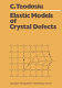 Elastic models of crystal defects /