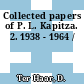 Collected papers of P. L. Kapitza. 2. 1938 - 1964 /