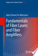 Fundamentals of Fiber Lasers and Fiber Amplifiers [E-Book] /
