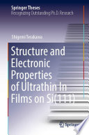 Structure and Electronic Properties of Ultrathin In Films on Si(111) [E-Book] /