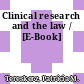 Clinical research and the law / [E-Book]