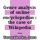 Genre analysis of online encyclopedias : the case of Wikipedia [E-Book] /