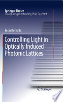 Controlling Light in Optically Induced Photonic Lattices [E-Book] /