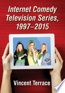 Internet comedy television series, 1997-2015 [E-Book] /