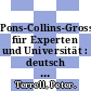 Pons-Collins-Grosswörterbuch für Experten und Universität : deutsch - englisch, englisch - deutsch /