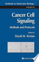 Cancer cell signaling : methods and protocols /