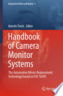 Handbook of camera monitor systems : the automotive mirror-replacement technology based on ISO 16505 [E-Book] /