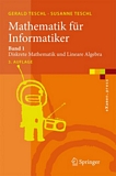Mathematik für Informatiker 1 : Diskrete Mathematik und Lineare Algebra /