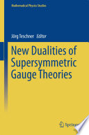 New Dualities of Supersymmetric Gauge Theories [E-Book] /