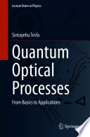 Quantum Optical Processes [E-Book] : From Basics to Applications /