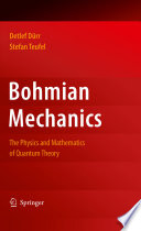Bohmian Mechanics [E-Book] : The Physics and Mathematics of Quantum Theory /