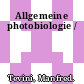 Allgemeine photobiologie /