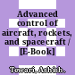 Advanced control of aircraft, rockets, and spacecraft / [E-Book]