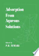 Adsorption From Aqueous Solutions [E-Book] /