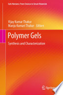 Polymer Gels [E-Book] : Synthesis and Characterization /
