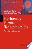 Eco-friendly Polymer Nanocomposites [E-Book] : Processing and Properties /