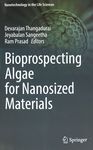 Bioprospecting algae for nanosized materials /