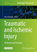 Traumatic and Ischemic Injury [E-Book] : Methods and Protocols /