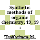 Synthetic methods of organic chemistry. 19, 19 : yearbook.