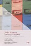 Social return on investment analysis : measuring the impact of social investment /