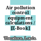 Air pollution control equipment calculations / [E-Book]
