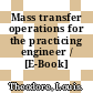 Mass transfer operations for the practicing engineer / [E-Book]