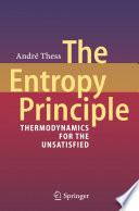 The Entropy Principle [E-Book] : Thermodynamics for the Unsatisfied /