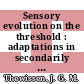 Sensory evolution on the threshold : adaptations in secondarily aquatic vertebrates [E-Book] /