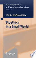 Bioethics in a Small World [E-Book] /