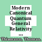 Modern Canonical Quantum General Relativity [E-Book] /