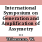 International Symposium on Generation and Amplification of Assymetry in Chemical Systems held at Jülich from 24-26 September 1973 : [Proceedings] [E-Book] /