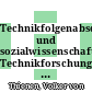 Technikfolgenabschätzung und sozialwissenschaftliche Technikforschung : eine Bibliographie.