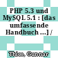 PHP 5.3 und MySQL 5.1 : [das umfassende Handbuch ...] /